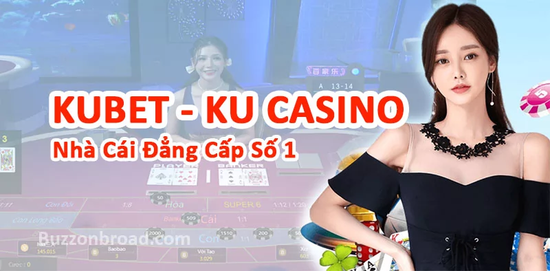 đánh giá kubet ku casino